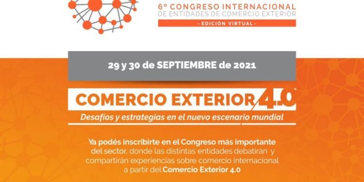 El 29 y 30 de septiembre se desarrollará el 6º Congreso Internacional de Entidades de Comercio Exterior