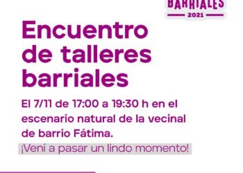 El Municipio realizará un Encuentro de Talleres Barriales