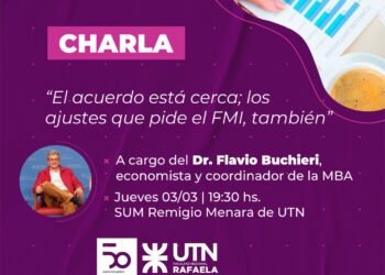 UTN Rafaela: Charla sobre el FMI y lanzamiento de la segunda cohorte del MBA