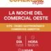Realizarán nuevamente “La noche del Comercial Oeste”