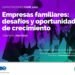 “Empresas familiares: desafíos y oportunidades de crecimiento”, nueva capacitación CAME en el CCIRR