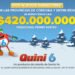 ¡DOS APOSTADORES SE REPARTIERON CASI $420 MILLONES EN EL QUINI 6!