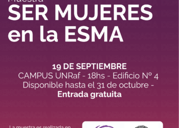La UNRaf inaugura la muestra «Ser Mujeres en la ESMA»