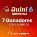 ¡Nuevos ganadores en el Siempre Sale del Quini 6!