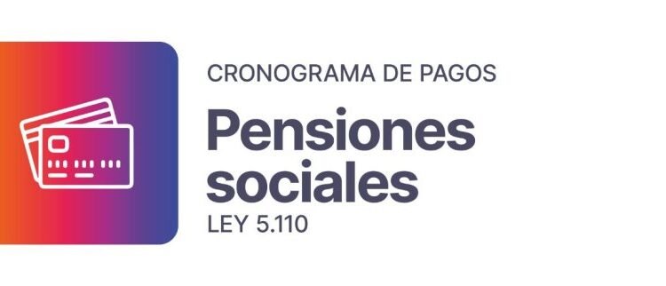 Provincia informó el cronograma de pago de las pensiones sociales
