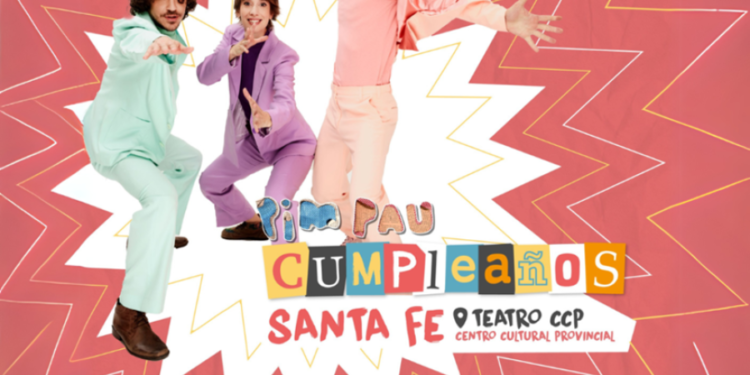 PIM PAU trae su «cumpleaños» a Santa Fe