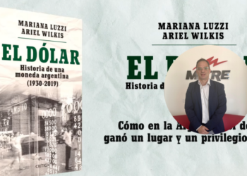 El dólar en la vida argentina: historia, cultura y economía según Ariel Wilkis