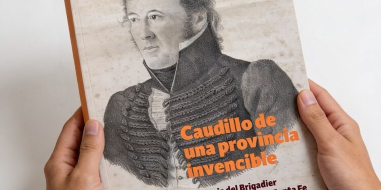 Feria del Libro de Buenos Aires: Santa Fe presenta “Caudillo de una provincia invencible”, una biografía del Brigadier Estanislao López