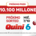 El Quini quedó vacante y el pozo aumenta a la increíble suma de $10.100 millones